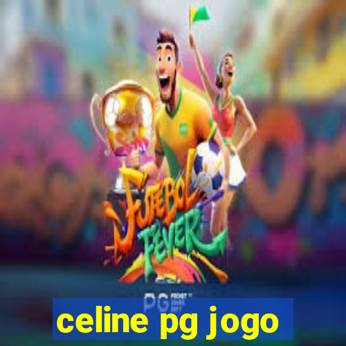 celine pg jogo